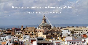 [Jornada-Sevilla]  Hacia una economía más humana y eficiente. De la teoría a la práctica @ Centro Cívico Las Sirenas | Sevilla | Andalucía | España